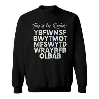 This Is For Rachel | Voicemail Abbreviation Funny Viral Meme Sweatshirt | Mazezy