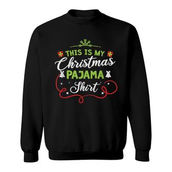 This Is My Christmas Pajama Xmas Christmas Family Sweatshirt | Mazezy