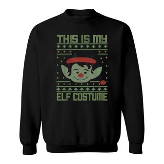 This Is My Elf Costume Elf Ugly Christmas Sweatshirt | Mazezy