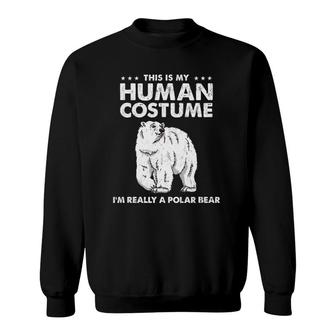 This Is My Human Costume I'm Really A Polar Bear Vintage Sweatshirt | Mazezy