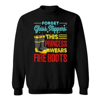 This Princess Wears Fire Boots Firefighter Sweatshirt | Mazezy