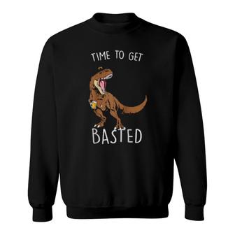 Time To Get Basted Trex Trex Beer Sweatshirt | Mazezy
