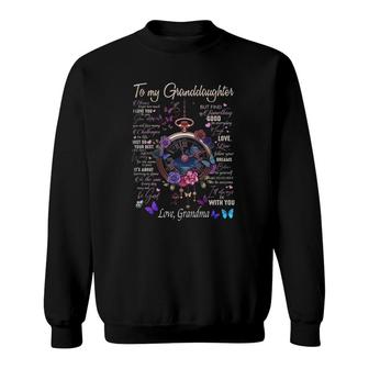 To My Granddaughter I Love You Do Your Best Love Grandma Roman Numerals Clock Sweatshirt | Mazezy