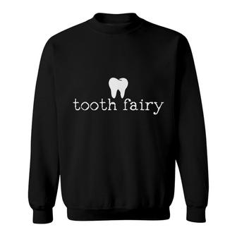 Tooth Fairy Dentist Sweatshirt | Mazezy
