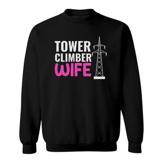 Tower Climber Wife Tower Climber Sweatshirt | Mazezy