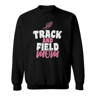 Track & Field Mom Sports Running Proud Mother's Day Sweatshirt | Mazezy