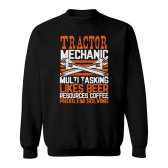 Tractor Mechanic Multi Tasking Problem Solving Sweatshirt | Mazezy