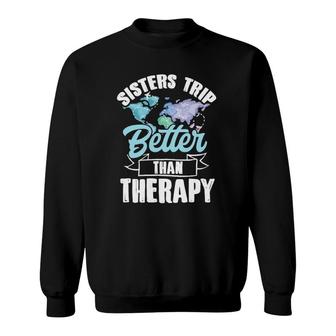 Travel Vacation Sisters Trip Better Than Therapy Watercolor Sweatshirt | Mazezy