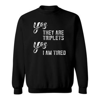 Triplet Dad Gifts Triplet Mom Gifts For Tired Parents Of 3 Ver2 Sweatshirt | Mazezy