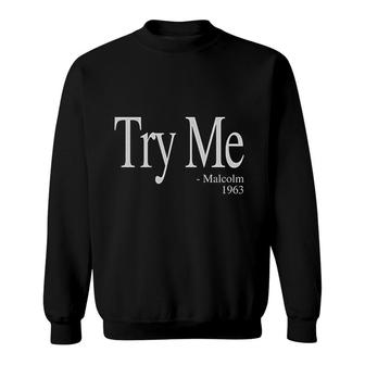 Try Me Sweatshirt | Mazezy