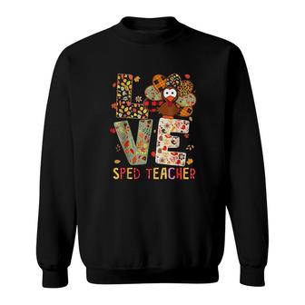 Turkey Love Sped Teacher Thanksgiving Sweatshirt | Mazezy
