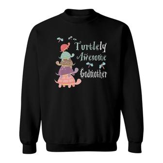 Turtlely Awesome Godmother Gifts - Godmother Turtle Sweatshirt | Mazezy