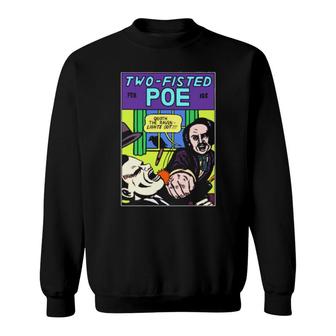 Two Fisted Poe Sweatshirt | Mazezy