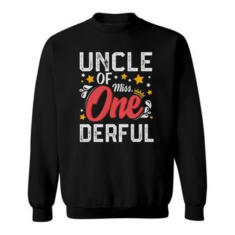 Uncle Of Miss Onederful First 1St Birthday Little Girl Sweatshirt | Mazezy