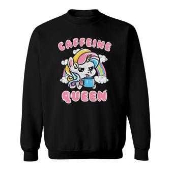 Unicorn Caffeine Queen Coffee Humor Quotes Sayings Gift Sweatshirt | Mazezy