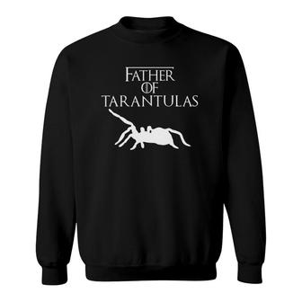 Unique White Father Of Tarantulas Lover Gift E010521 Ver2 Sweatshirt | Mazezy