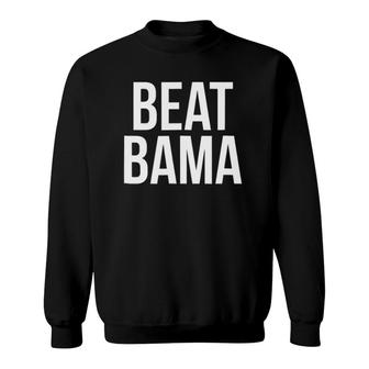 University Student Football Beat Alabama Sweatshirt | Mazezy
