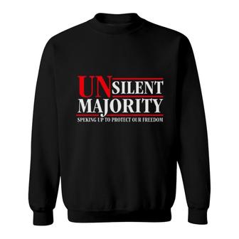 Unsilent Majority Speaking Up To Protect Our Freedom Sweatshirt | Mazezy