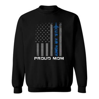 Usaf Proud Us Air Force Mom Flag Military Patriotic Mother Sweatshirt | Mazezy
