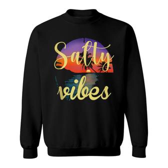 Vacation Salty Vibes Relaxing Beach Sunset For Summers Sweatshirt | Mazezy