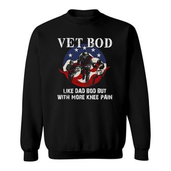 Vet Bod Like A Dad Bod But With More Knee Pain - Veteran Sweatshirt | Mazezy