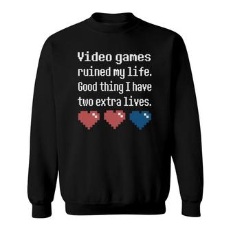 Video Games Ruined My Life Funny Cool Gamer Tee Gift Sweatshirt | Mazezy