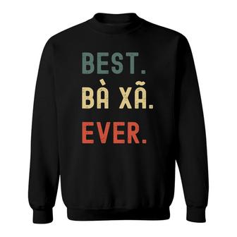 Vietnamese Wife Gifts Designs Best Ba Xa Ever Sweatshirt | Mazezy