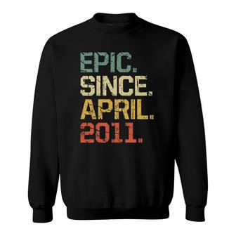 Vintage 11 Years Old Funny Epic Since April 2011 Ver2 Sweatshirt | Mazezy