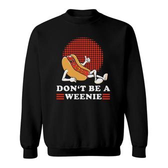 Vintage Don't Be A Weenie Funny Retro Hot Dog Graphic Sweatshirt | Mazezy DE