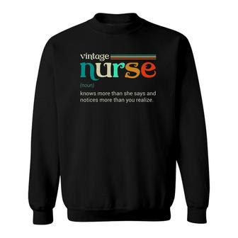 Vintage Nurse Noun Definition Knows More Than She Says Funny Sweatshirt | Mazezy
