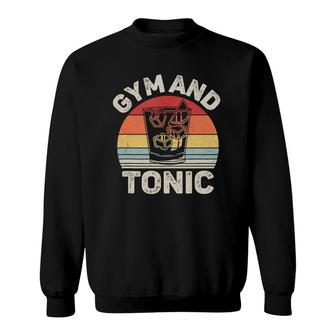 Vintage Retro Gym Gin And Tonic Gin Lover Gift Sweatshirt | Mazezy