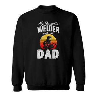 Vintage Style My Favorite Welder Calls Me Dad Father's Day Sweatshirt | Mazezy