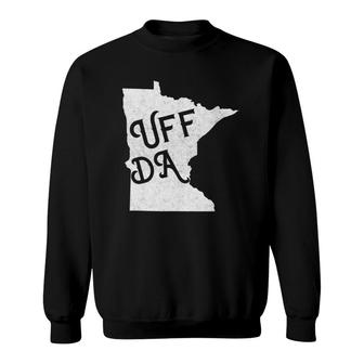Vintage Uff Da Funny Minnesota Lingo Mn Graphic Sweatshirt | Mazezy