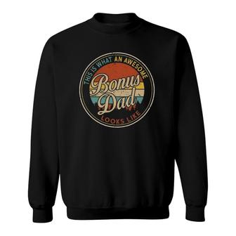 Vintage What An Awesome Bonus Dad Look Like Father's Day Sweatshirt | Mazezy