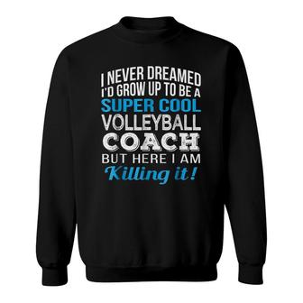 Volleyball Coach Killing Sweatshirt | Mazezy