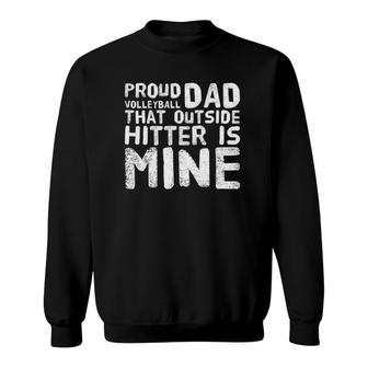 Volleyball Dad Of Outside Hitter Father's Day Gift Sweatshirt | Mazezy