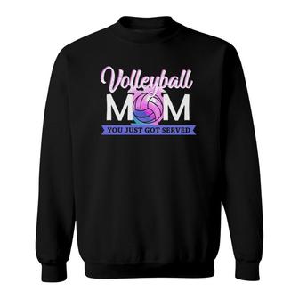 Volleyball Mom You Just Got Served For Women Mothers Day Sweatshirt | Mazezy