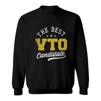 Vto Design Best Vto Candidate Gift Sweatshirt | Mazezy