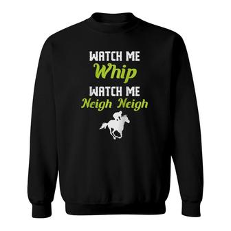Watch Me Neigh Neigh Funny Horse Lover Raglan Baseball Tee Sweatshirt | Mazezy