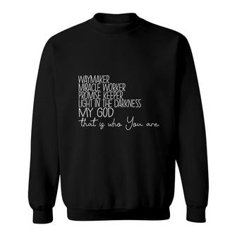 Waymaker Light In The Darkness Promise Keeper Christian Church Saying Tops Sweatshirt | Mazezy