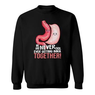 We Are Never Ever Ever Getting Back Together Stomach Women'ss Sweatshirt | Mazezy