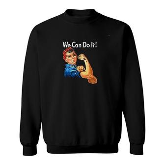 We Can Do It Sweatshirt | Mazezy