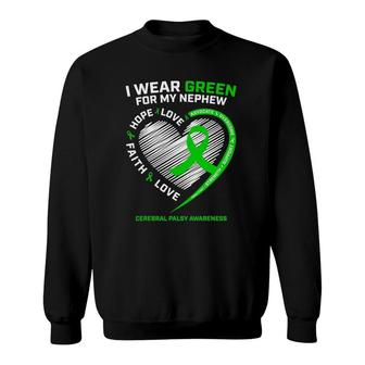 Wear Green Aunt Uncle Gifts Nephew Cerebral Palsy Awareness Sweatshirt | Mazezy