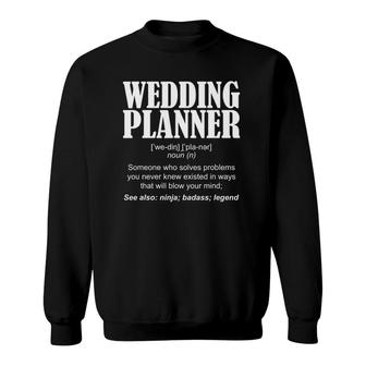Wedding Planner Definition Noun Gift Sweatshirt | Mazezy