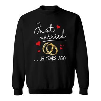 Wedding Rings Hearts Just Married 15 Years Ago Happy Sweatshirt | Mazezy