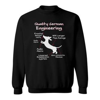 Weiner Dog German Dachshund Quality German Engineering Sweatshirt | Mazezy