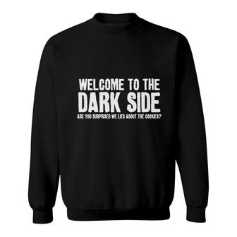 Welcome To The Dark Side Graphic Sweatshirt | Mazezy