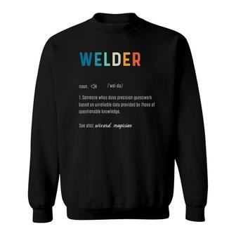 Welder Funny Word Definiton Welding Engineering Worker Weld Sweatshirt | Mazezy