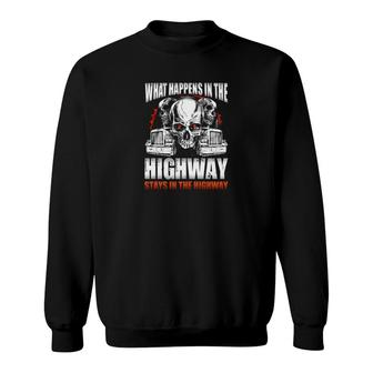What Happens In The Highway Sweatshirt | Mazezy