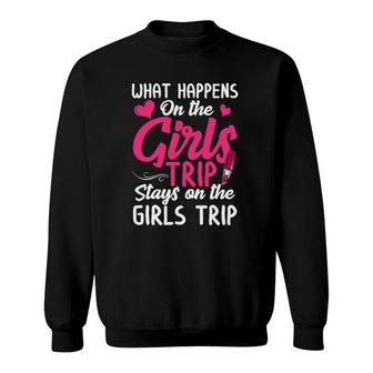 What Happens On The Girls Trip Girls Weekend Trip Women Sweatshirt - Thegiftio UK